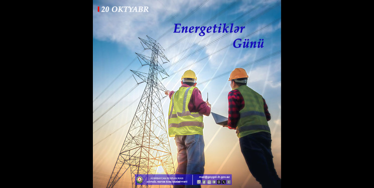 20 Oktyabr – Energetiklər Günü qeyd olunub